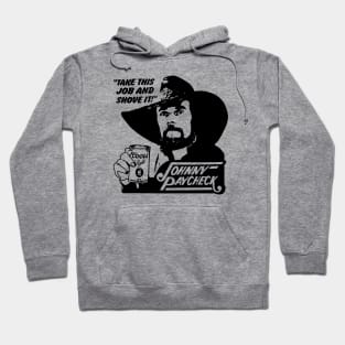 Johnny Paycheck - Take This Job and Shove It Hoodie